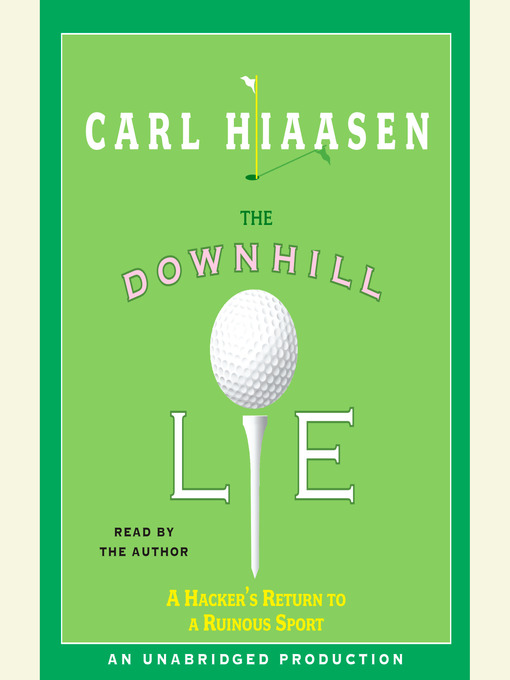 Title details for The Downhill Lie by Carl Hiaasen - Available